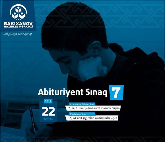 Abituriyent Sınaq 7 imtahanı 22 apreldə keçiriləcəkdir - 1