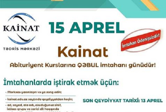 15 Aprel Kainat Abituriyent kurslarına qəbul günüdür! - 1