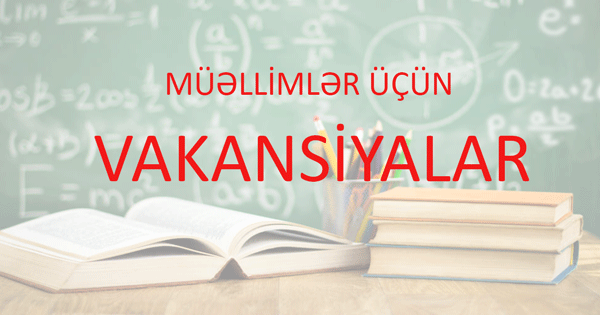 Abituriyent hazırlayan müəllimlər üçün vakansiyalar - 1